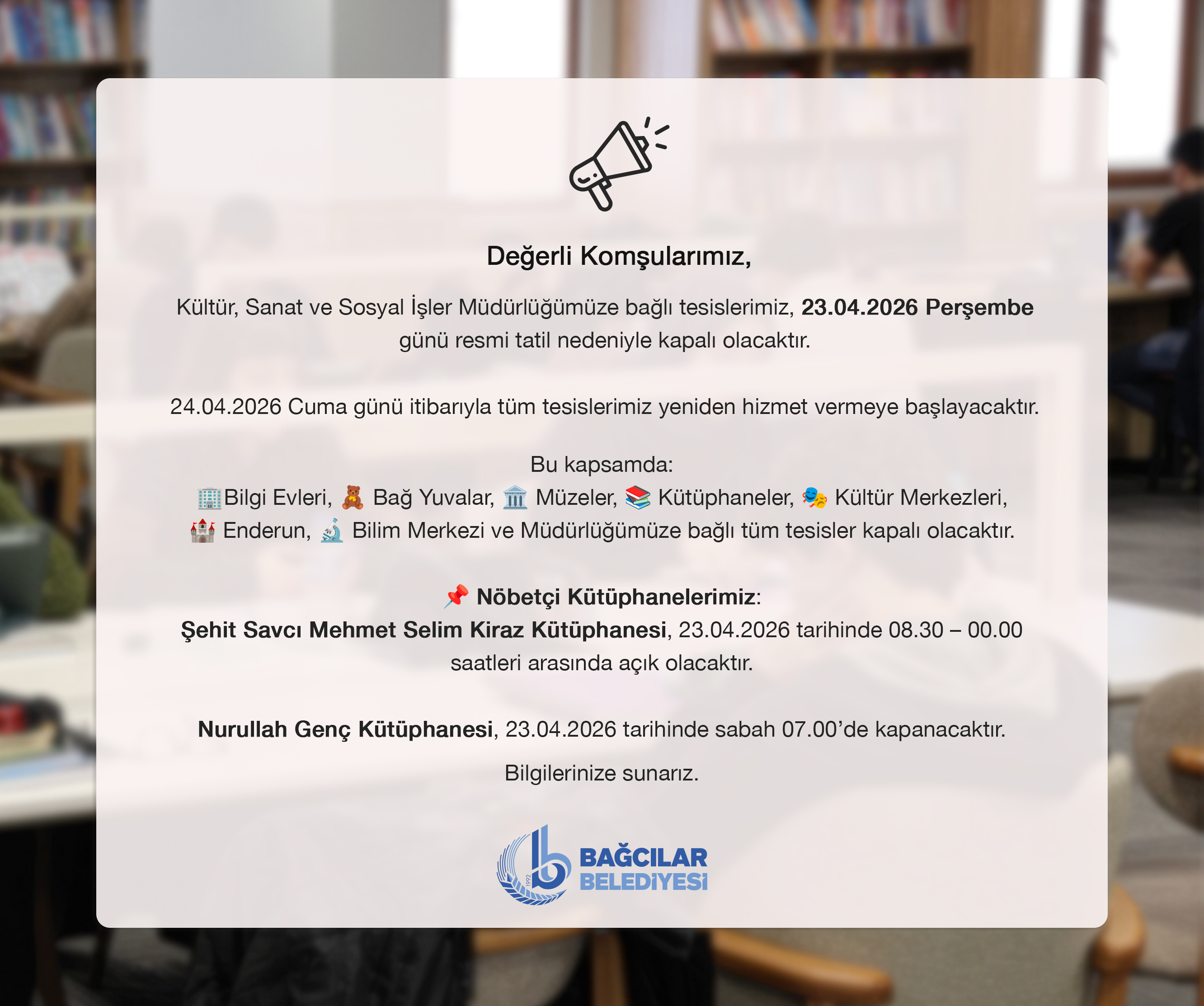 23 Nisan tatili nedeniyle Kültür Müdürlüğüne bağlı tesisler kapalı olacaktır
