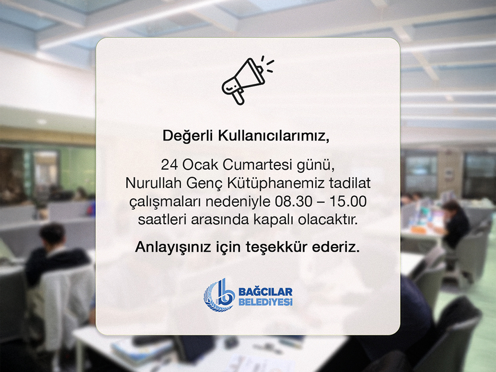 Nurullah Genç Kütüphanesi Tadilat Duyurusu