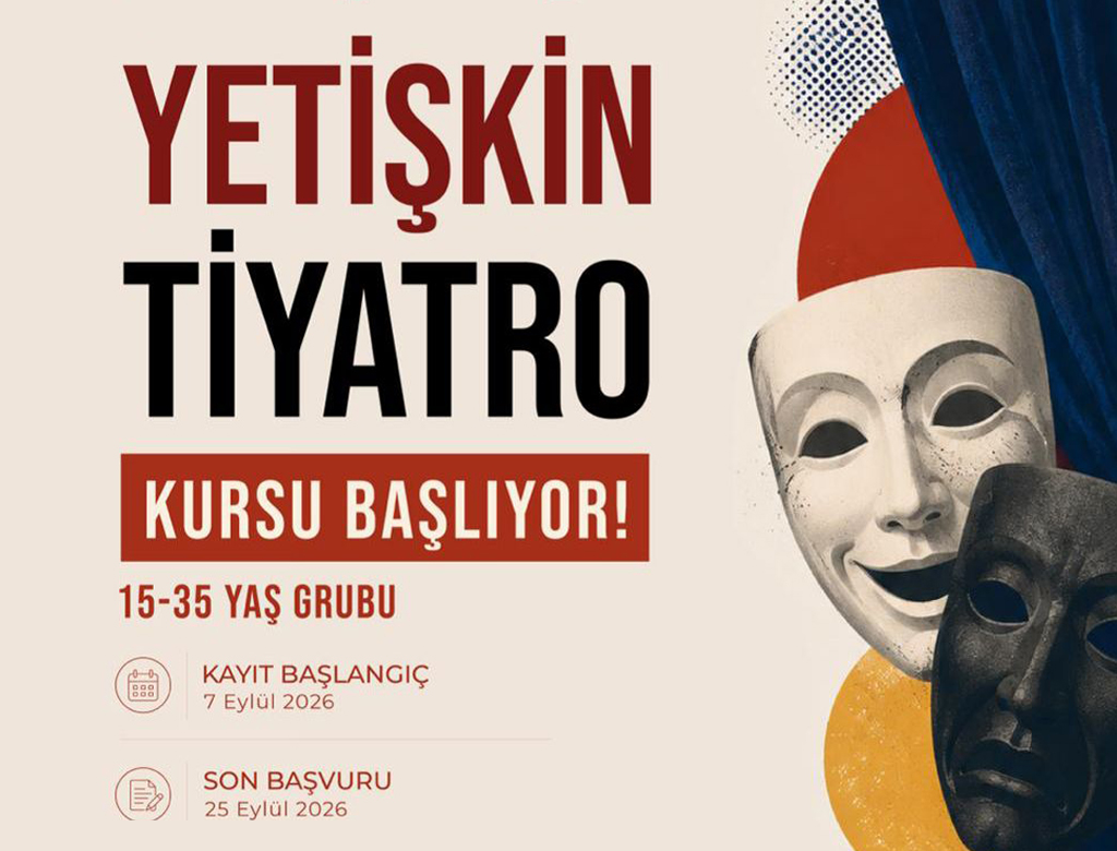 Yetişkin Tiyatro Kursu Başlıyor (15-35 Yaş Grubu)